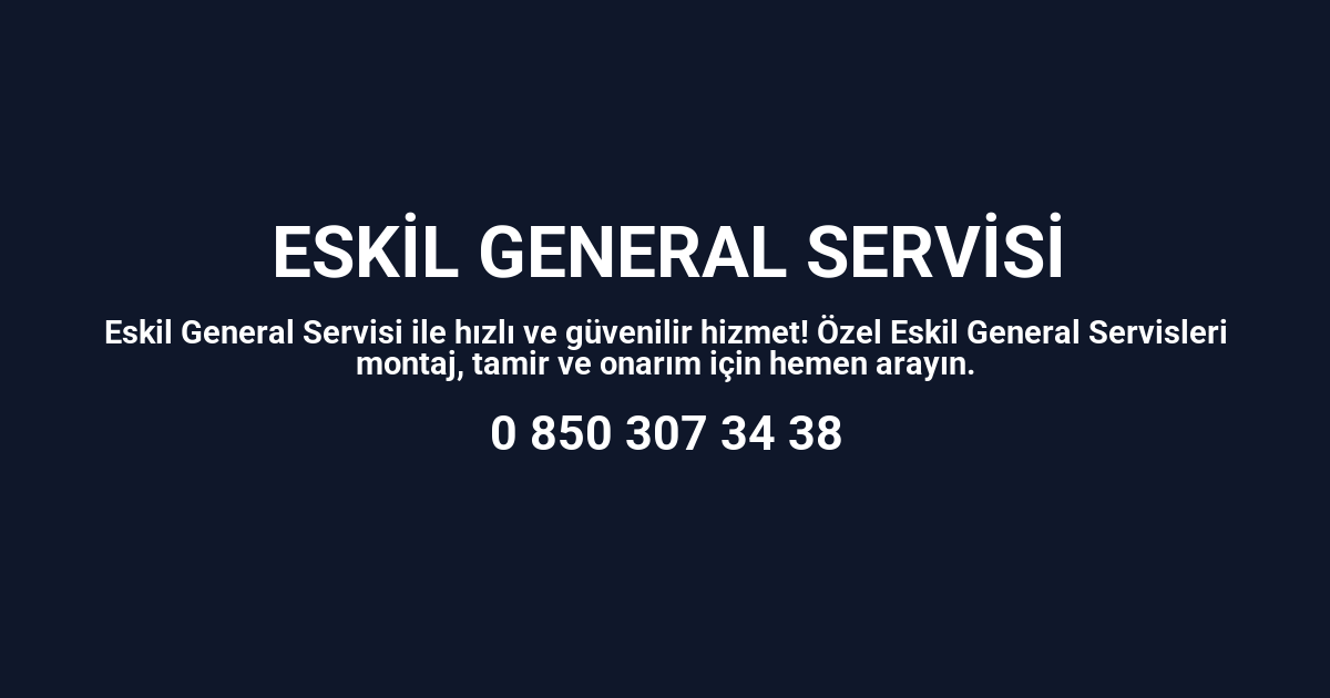 Eskil General Electric Servisi